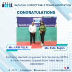 Ms. Tulsi Sujan & Mr. Harikumar Pillai elected unopposed Vice-President & Hon. Secretary, Gujarat State Table Tennis Association